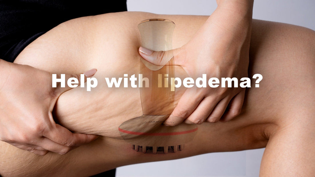 Can the Faradbeauty Lymphatic Heated Brush Help with Lipedema? Understanding Its Role